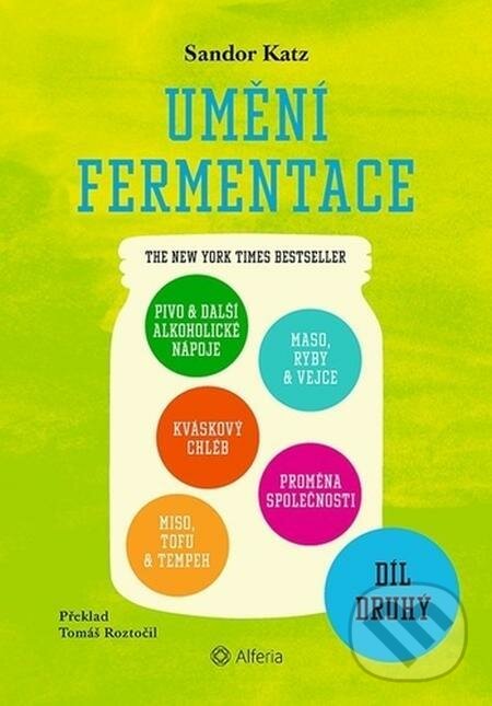 E-kniha: Umění fermentace II. (Katz Ellix Sandor). Grada, 2021 E-kniha: Umění fermentace II. (Katz Ellix Sandor). Grada, 2021