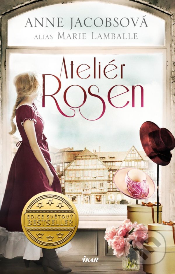 Kniha: Ateliér Rosen (Anne Jacobs a Marie Lamballe). Ikar CZ, 2022 Kniha: Ateliér Rosen (Anne Jacobs a Marie Lamballe). Ikar CZ, 2022