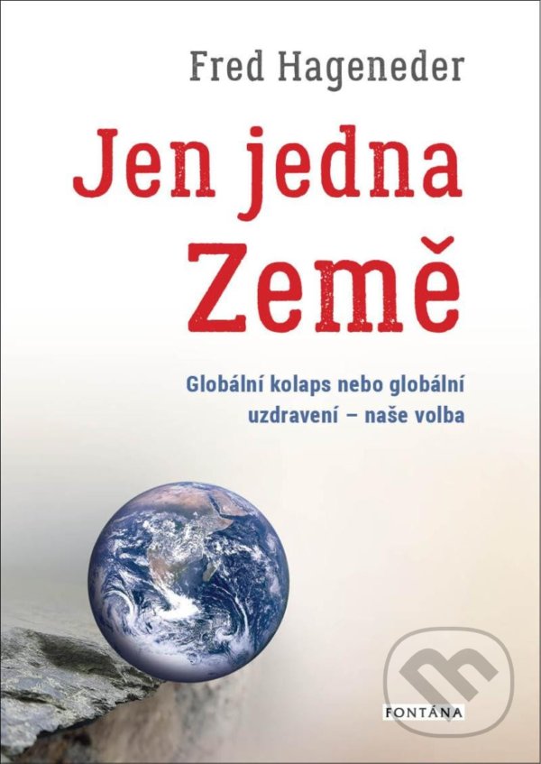 Kniha: Jen jedna Země (Fred Hageneder). Fontána, 2022 Kniha: Jen jedna Země (Fred Hageneder). Fontána, 2022