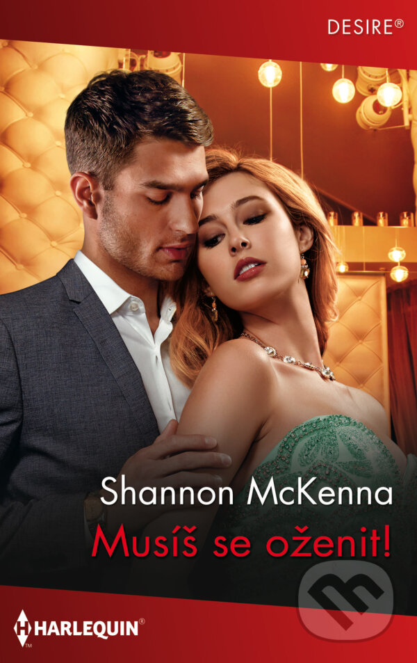 E-kniha: Musíš se oženit! (Shannon McKenna). HarperCollins, 2022 E-kniha: Musíš se oženit! (Shannon McKenna). HarperCollins, 2022