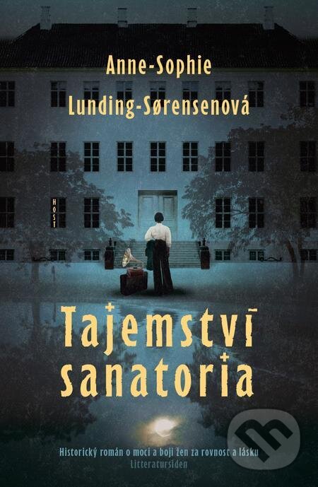 E-kniha: Tajemství sanatoria (Anne-Sophie Lunging-Sorensen). Host, 2022 E-kniha: Tajemství sanatoria (Anne-Sophie Lunging-Sorensen). Host, 2022