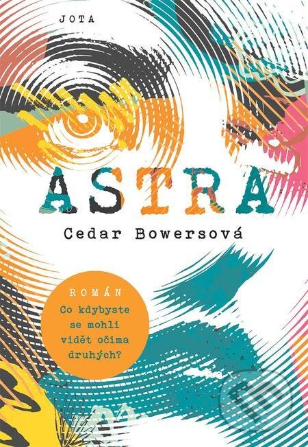 E-kniha: Astra (Cedar Bowers). Jota, 2022 E-kniha: Astra (Cedar Bowers). Jota, 2022