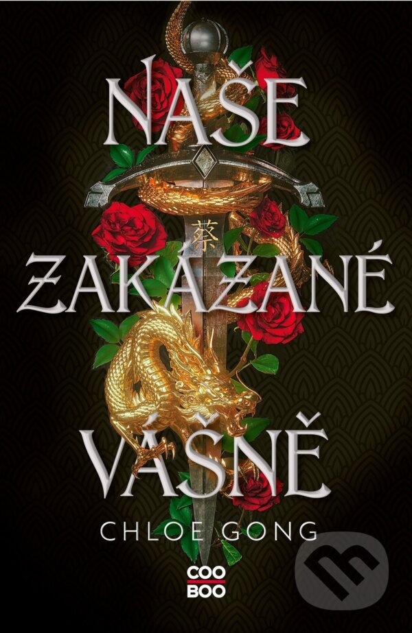 E-kniha: Naše zakázané vášně (Chloe Gong). CooBoo CZ, 2022 E-kniha: Naše zakázané vášně (Chloe Gong). CooBoo CZ, 2022
