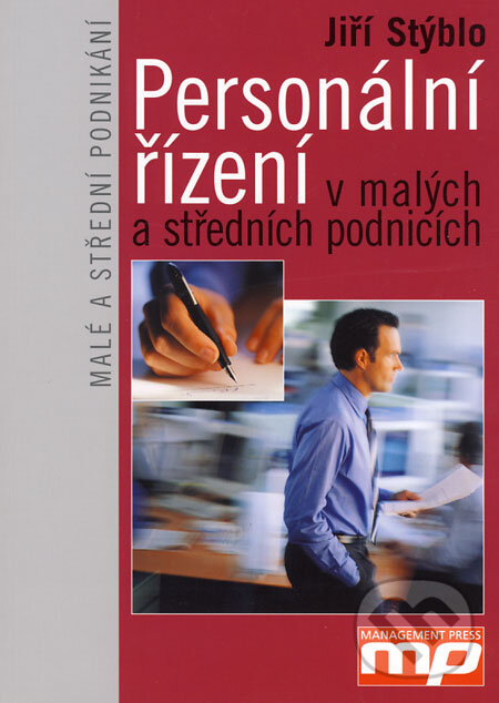 Kniha: Personální řízení v malých a středních podnicích (Jiří Stýblo). Management Press, 2003 Kniha: Personální řízení v malých a středních podnicích (Jiří Stýblo). Management Press, 2003