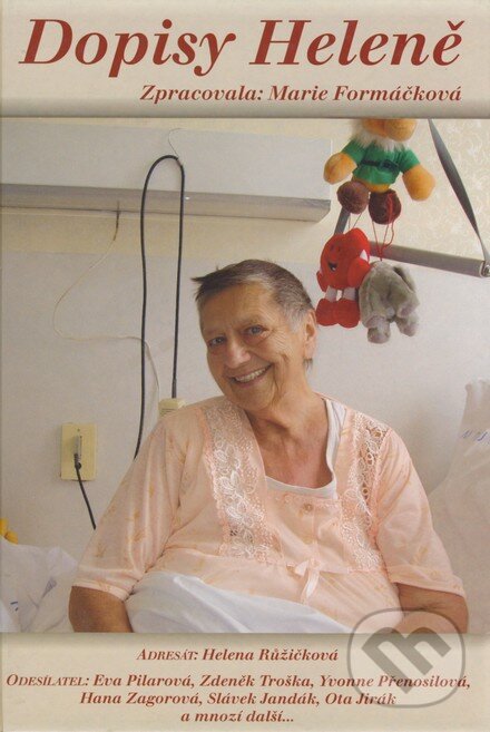 Kniha: Dopisy Heleně (Autorský kolektiv). Formát, 2003 Kniha: Dopisy Heleně (Autorský kolektiv). Formát, 2003