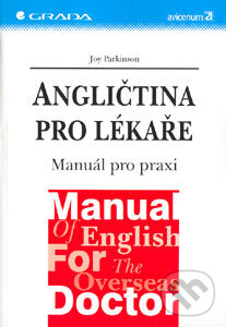 Kniha: Angličtina pro lékaře (Joy Parkinson). Grada, 2004 Kniha: Angličtina pro lékaře (Joy Parkinson). Grada, 2004