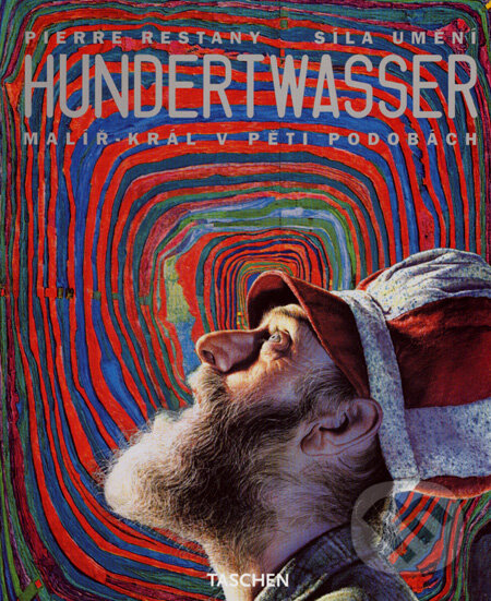 Kniha: Hundertwasser (Pierre Restany). Taschen, 2004 Kniha: Hundertwasser (Pierre Restany). Taschen, 2004