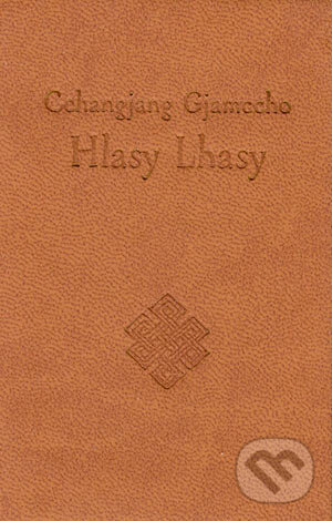 Kniha: Hlasy Lhasy (Cchangjang Gjamccho). Petrus, 2003 Kniha: Hlasy Lhasy (Cchangjang Gjamccho). Petrus, 2003