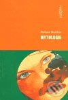 Kniha: Mytologie (Roland Barthes). Dokořán, 2004 Kniha: Mytologie (Roland Barthes). Dokořán, 2004