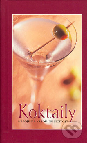 Kniha: Koktaily (Linda Doeserová). Slovart, 2004 Kniha: Koktaily (Linda Doeserová). Slovart, 2004