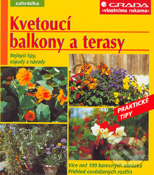 Kniha: Kvetoucí balkony a terasy (Max Kirschner). Grada, 2004 Kniha: Kvetoucí balkony a terasy (Max Kirschner). Grada, 2004