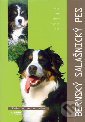 Kniha: Bernský salašnický pes (Esther Verhoef-Verhallenová). Rebo, 2004 Kniha: Bernský salašnický pes (Esther Verhoef-Verhallenová). Rebo, 2004