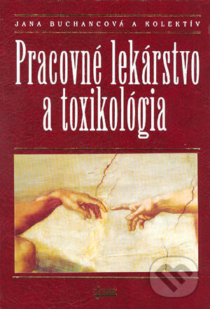 Kniha: Pracovné lekárstvo a toxikológia (Jana Buchancová a kolektív). Osveta, 2003 Kniha: Pracovné lekárstvo a toxikológia (Jana Buchancová a kolektív). Osveta, 2003