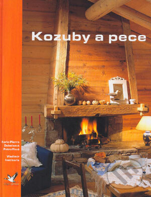 Kniha: Kozuby a pece (Vladimír Institoris a Marie-Pierre Dubois Petroff). Jaga group, 2004 Kniha: Kozuby a pece (Vladimír Institoris a Marie-Pierre Dubois Petroff). Jaga group, 2004