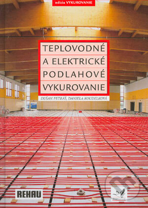 Kniha: Teplovodné a elektrické podlahové vykurovanie (Daniela Koudelková, Dušan Petráš a Karel Kabele). Jaga group, 2004 Kniha: Teplovodné a elektrické podlahové vykurovanie (Daniela Koudelková, Dušan Petráš a Karel Kabele). Jaga group, 2004