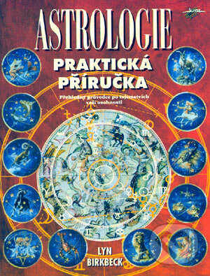 Kniha: Astrologie (Lyn Birkbeck). Jota, 2004 Kniha: Astrologie (Lyn Birkbeck). Jota, 2004
