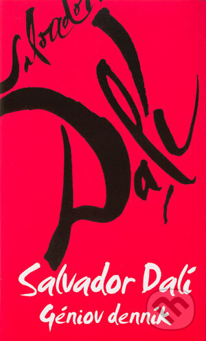 Kniha: Géniov denník (Salvador Dalí). Slovart, 2004 Kniha: Géniov denník (Salvador Dalí). Slovart, 2004