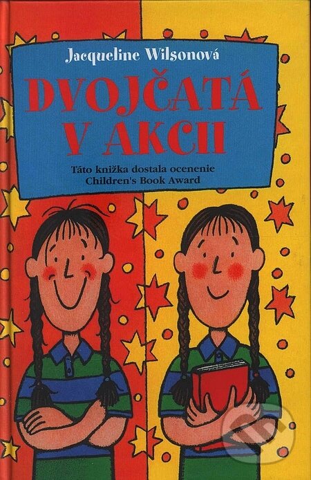 Kniha: Dvojčatá v akcii (Jacqueline Wilson). Slovart, 2004 Kniha: Dvojčatá v akcii (Jacqueline Wilson). Slovart, 2004