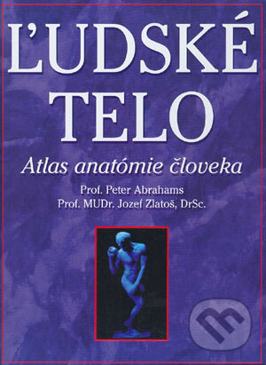 Ľudské telo - Peter Abrahams, Jozef Zlatoš, Cesty, 2004