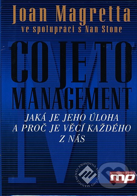 Co je to management - Joan Magretta, Nan Stone, Management Press, 2004