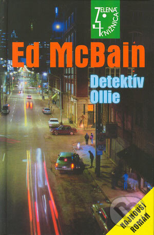 Kniha: Detektív Ollie (Ed McBain). Slovenský spisovateľ, 2004 Kniha: Detektív Ollie (Ed McBain). Slovenský spisovateľ, 2004