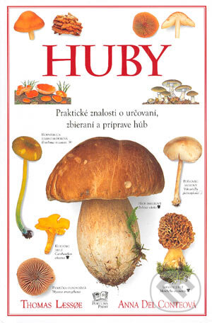 Kniha: Huby (Autorský kolektív). Fortuna Print, 2004 Kniha: Huby (Autorský kolektív). Fortuna Print, 2004
