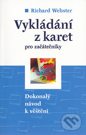 Kniha: Vykládání z karet (Richard Webster). BETA - Dobrovský, 2004 Kniha: Vykládání z karet (Richard Webster). BETA - Dobrovský, 2004