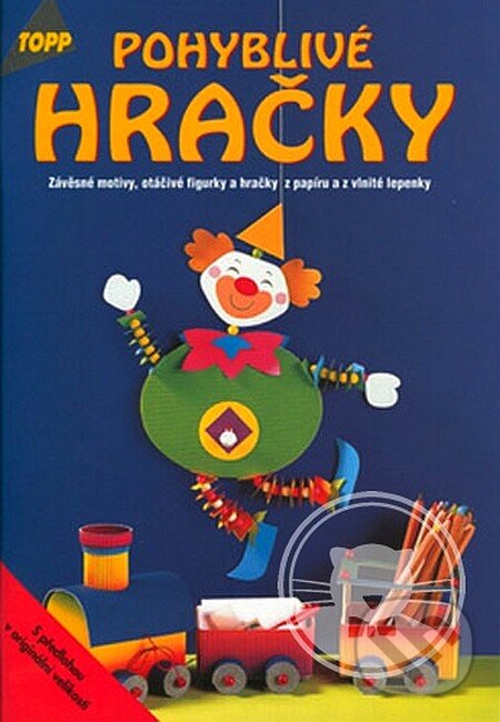 Kniha: Pohyblivé hračky (Pia Pedevilla). Anagram, 2001 Kniha: Pohyblivé hračky (Pia Pedevilla). Anagram, 2001