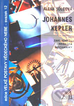 Kniha: Johannes Kepler (Alena Šolcová). Spoločnosť Prometheus, 2004 Kniha: Johannes Kepler (Alena Šolcová). Spoločnosť Prometheus, 2004