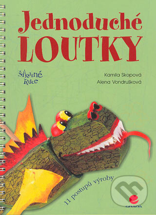 Kniha: Jednoduché loutky (Alena Vondrušková a Kamila Skopová). Grada, 2004 Kniha: Jednoduché loutky (Alena Vondrušková a Kamila Skopová). Grada, 2004