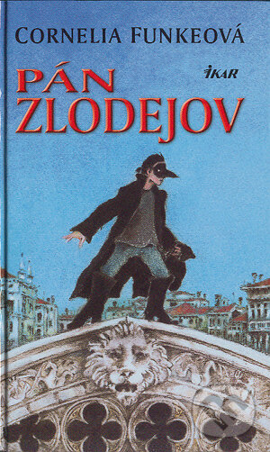 Kniha: Pán zlodejov (Cornelia Funke). Ikar, 2004 Kniha: Pán zlodejov (Cornelia Funke). Ikar, 2004