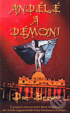 Kniha: Andělé a démoni (Dan Brown). Metafora, 2002 Kniha: Andělé a démoni (Dan Brown). Metafora, 2002