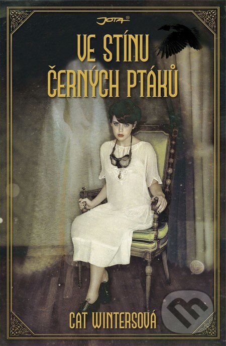 Kniha: Ve stínu černých ptáků (Cat Winters). Jota, 2014 Kniha: Ve stínu černých ptáků (Cat Winters). Jota, 2014