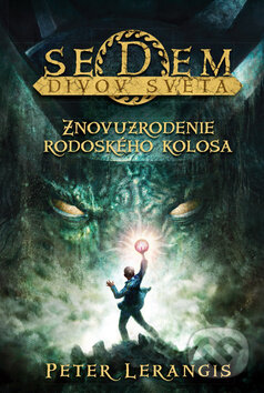 Kniha: Znovuzrodenie Rodoského kolosa (Peter Lerangis). Egmont SK, 2013 Kniha: Znovuzrodenie Rodoského kolosa (Peter Lerangis). Egmont SK, 2013