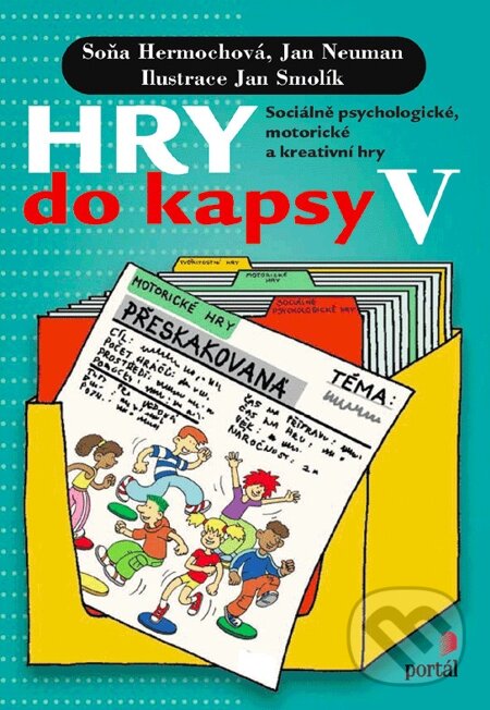 E-kniha: Hry do kapsy V (Jan Neuman a Soňa Hermochová). Portál, 2013 E-kniha: Hry do kapsy V (Jan Neuman a Soňa Hermochová). Portál, 2013