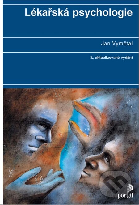 E-kniha: Lékařská psychologie (Jan Vymětal). Portál, 2012 E-kniha: Lékařská psychologie (Jan Vymětal). Portál, 2012