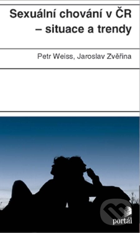 E-kniha: Sexuální chování v ČR - situace a trendy (Jaroslav Zvěřina a Petr Weiss). Portál, 2012 E-kniha: Sexuální chování v ČR - situace a trendy (Jaroslav Zvěřina a Petr Weiss). Portál, 2012
