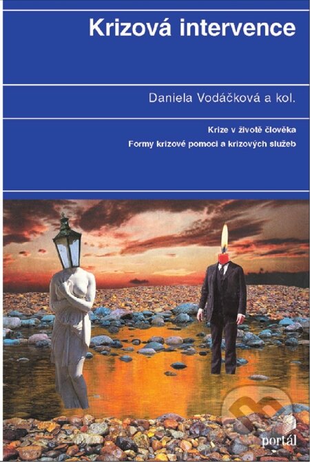 E-kniha: Krizová intervence (Daniela Vodáčková a kolektiv). Portál, 2012 E-kniha: Krizová intervence (Daniela Vodáčková a kolektiv). Portál, 2012