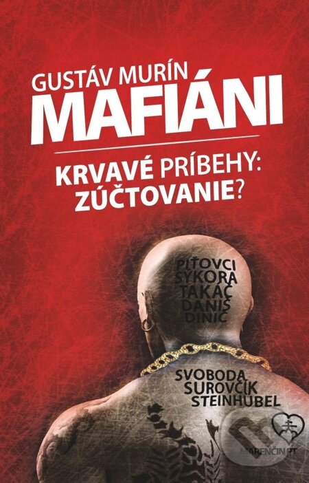 E-kniha: Mafiáni (Krvavé príbehy – zúčtovanie?) (Gustáv Murín). Marenčin PT, 2013 E-kniha: Mafiáni (Krvavé príbehy – zúčtovanie?) (Gustáv Murín). Marenčin PT, 2013