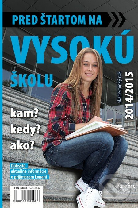 Kniha: Pred štartom na vysokú školu 2014/2015 (Emília Kollárová). Infopress, 2013 Kniha: Pred štartom na vysokú školu 2014/2015 (Emília Kollárová). Infopress, 2013