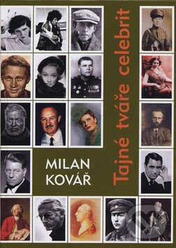 Kniha: Tajné tváře celebrit (Milan Kovář). FUTURA, 2013 Kniha: Tajné tváře celebrit (Milan Kovář). FUTURA, 2013