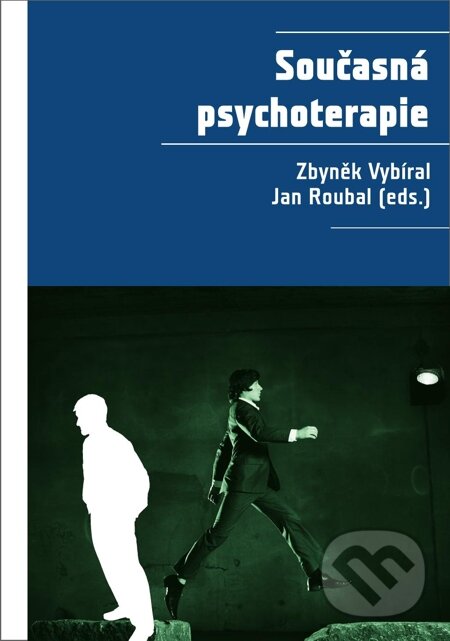 E-kniha: Současná psychoterapie (Jan Roubal a Zbyněk Vybíral). Portál, 2012 E-kniha: Současná psychoterapie (Jan Roubal a Zbyněk Vybíral). Portál, 2012