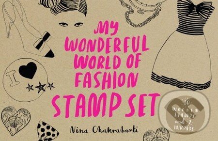 My Wonderful World of Fashion Stamp Set - Nina Chakrabarti, Laurence King Publishing, 2013