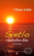 Kniha: Svetlo všedného dňa (Viliam Judák). Karmelitánske nakladateľstvo, 2011 Kniha: Svetlo všedného dňa (Viliam Judák). Karmelitánske nakladateľstvo, 2011
