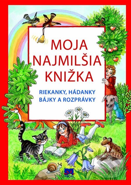 Kniha: Moja najmilšia knižka (Príroda). Príroda, 2013 Kniha: Moja najmilšia knižka (Príroda). Príroda, 2013