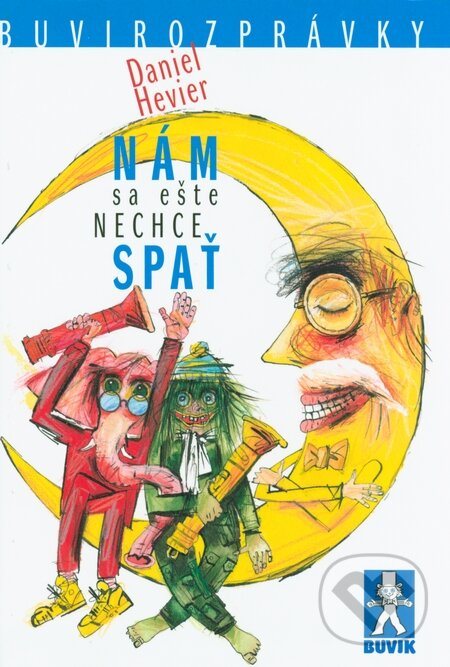 Kniha: Nám sa ešte nechce spať (Daniel Hevier). Buvik, 2013 Kniha: Nám sa ešte nechce spať (Daniel Hevier). Buvik, 2013