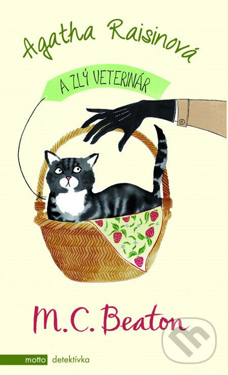 Kniha: Agatha Raisinová a zlý veterinár (M.C. Beaton). Motto, 2013 Kniha: Agatha Raisinová a zlý veterinár (M.C. Beaton). Motto, 2013