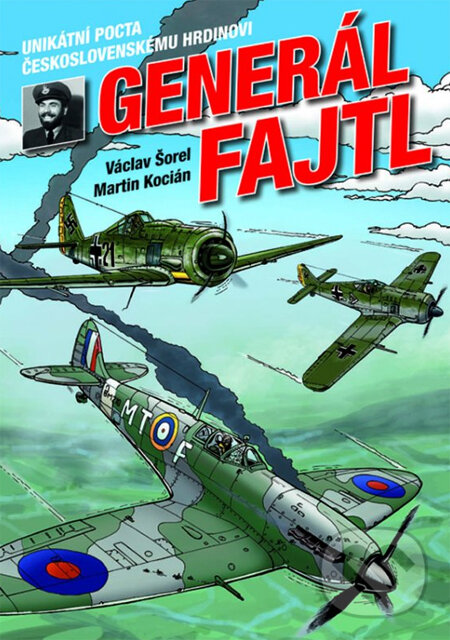 Kniha: Generál Fajtl (Václav Šorel a Martin Kocián). XYZ Kniha: Generál Fajtl (Václav Šorel a Martin Kocián). XYZ