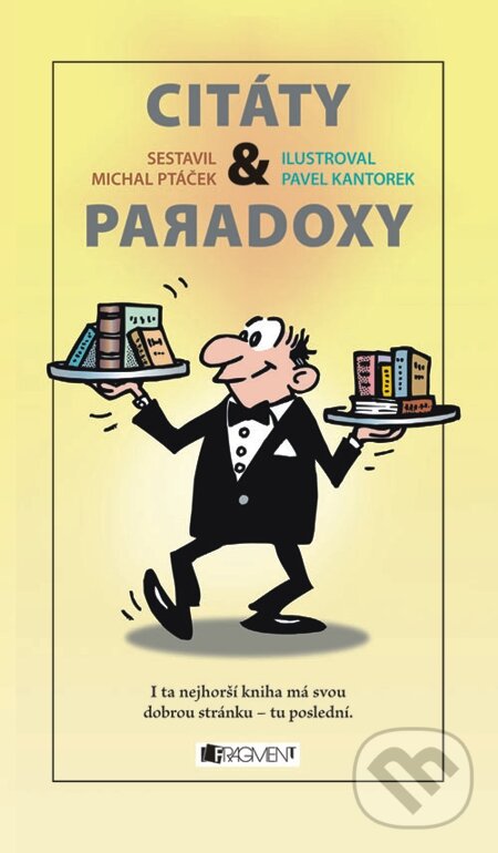 E-kniha: CITÁTY a paradoxy (Michal Ptáček). Nakladatelství Fragment, 2013 E-kniha: CITÁTY a paradoxy (Michal Ptáček). Nakladatelství Fragment, 2013