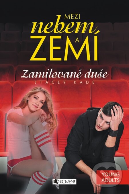 E-kniha: Mezi nebem a zemí – Zamilované duše (Stacey Kade). Nakladatelství Fragment, 2013 E-kniha: Mezi nebem a zemí – Zamilované duše (Stacey Kade). Nakladatelství Fragment, 2013